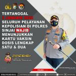 Pelayanan di Polres Sinjai Wajib Tunjukkan Vaksin Dosis Lengkap.