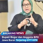 Bupati Bogor, Ade Yasin Ditangkap KPK Dalam Operasi Tangkap Tangan (OTT) 